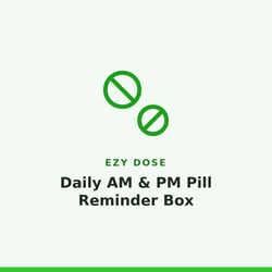 Ezy Dose Daily AM & PM Pill Reminder Box
