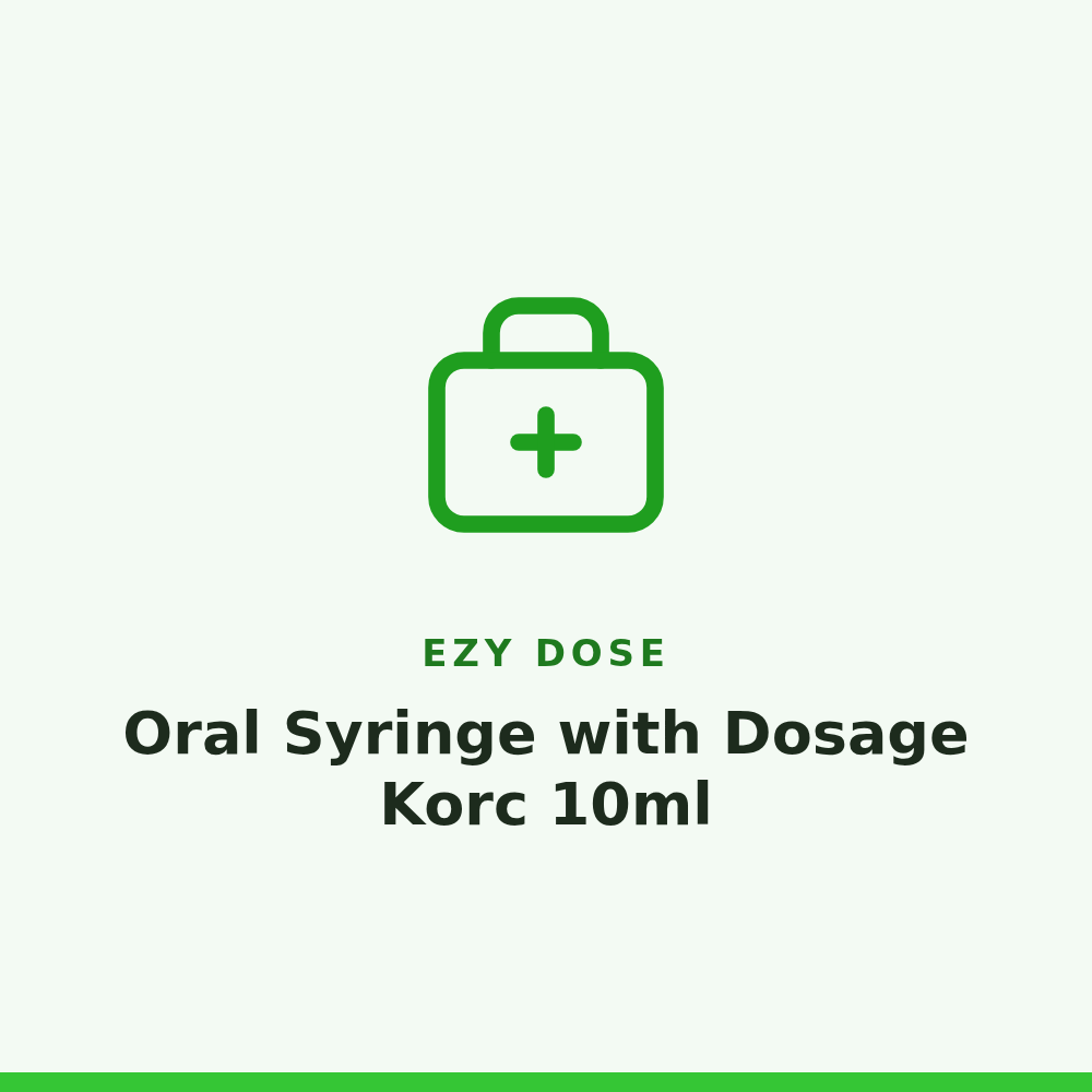Ezy Dose Oral Syringe with Dosage Korc 10ml