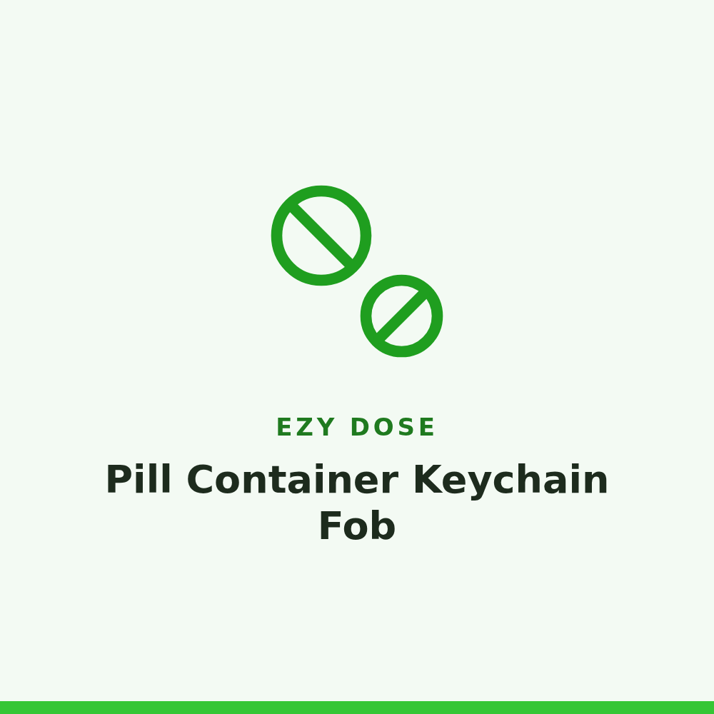 Ezy Dose Pill Container Keychain Fob