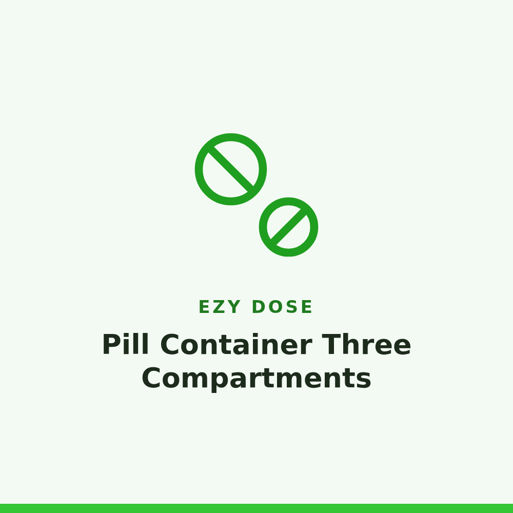 Ezy Dose Pill Container Three Compartments