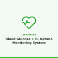 LifeSmart Blood Glucose + B- Ketone Monitoring System