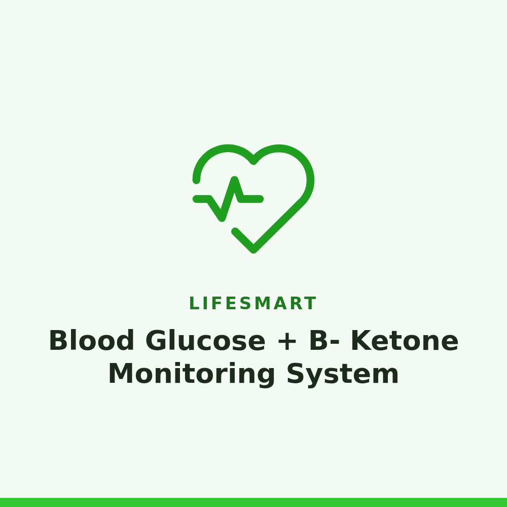 LifeSmart Blood Glucose + B- Ketone Monitoring System