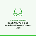 Provence Readers BACHATA V2 +1.50 Reading Glasses Crystal Lilac 1 Pair