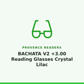 Provence Readers BACHATA V2 +3.00 Reading Glasses Crystal Lilac 1 Pair