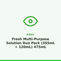 Renu Fresh Multi-Purpose Solution Duo Pack (355mL + 120mL) 475mL