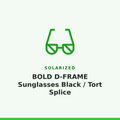 Solarized BOLD D-FRAME Sunglasses Black / Tort Splice 1 Pair