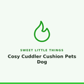 Sweet Little Things Cosy Cuddler Cushion Pets Dog