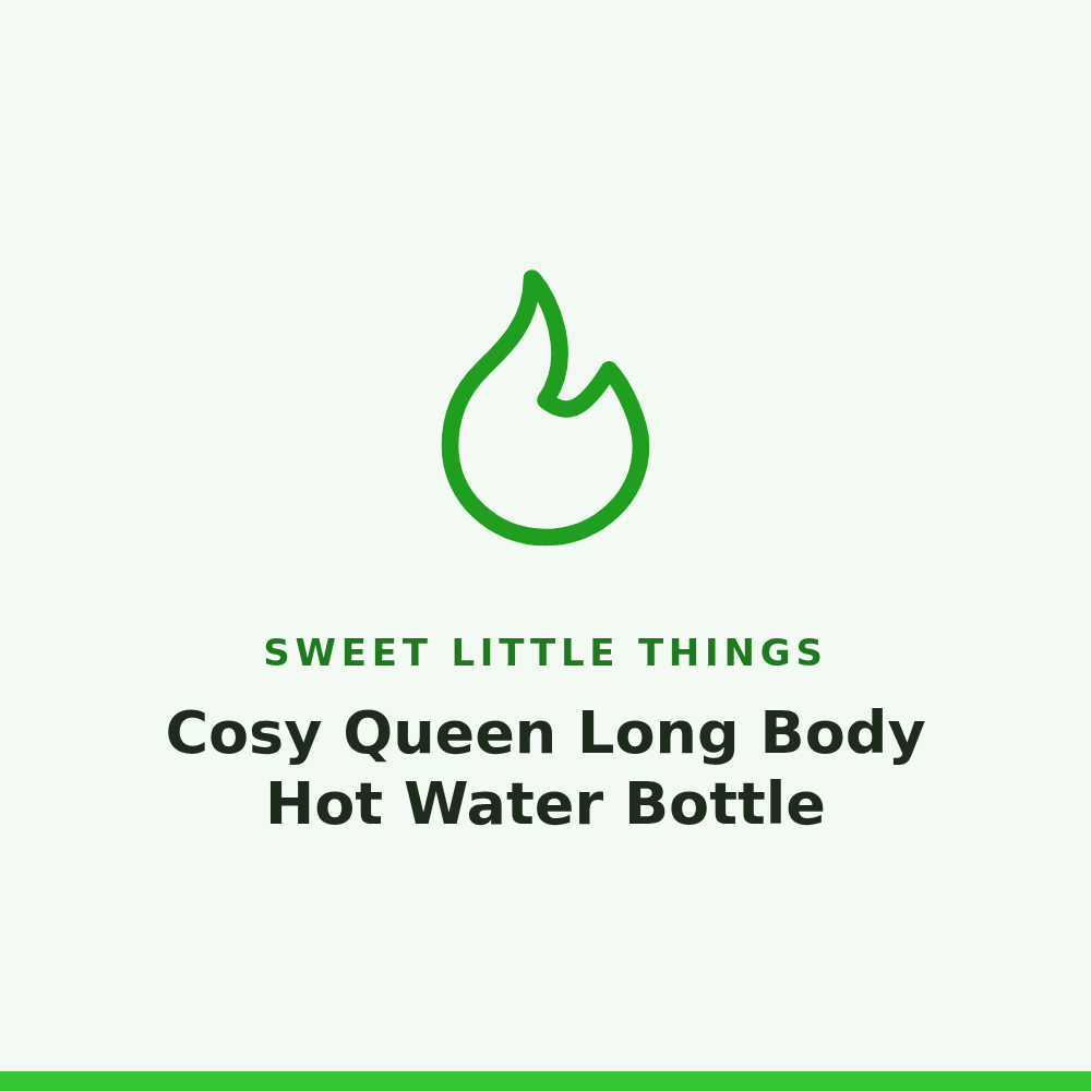 Sweet Little Things Cosy Queen Long Body Hot Water Bottle
